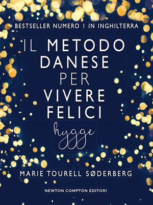 cover image of Il metodo danese per vivere felici. Hygge